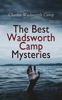 Charles Wadsworth Camp: The Best Wadsworth Camp Mysteries 