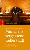 Christian Huber: Münchens vergessene Kellerstadt ★★★★