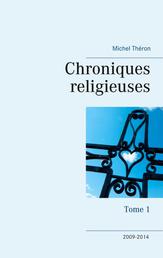Chroniques religieuses - Tome 1