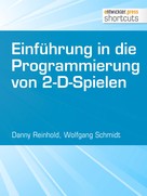 Wolfgang Schmidt: Einführung in die Programmierung von 2-D-Spielen ★★★★★