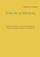 Martine Schnell: Entre Art et littérature. 