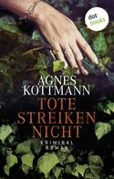 Agnes Kottmannn: Tote streiken nicht ★★★