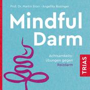Mindful Darm (Hörbuch) - Achtsamkeitsübungen gegen Reizdarm