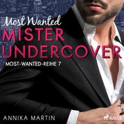 Most Wanted Mister Undercover (Most-Wanted-Reihe 7)