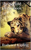Rudyard Kipling: The Second Jungle Book 
