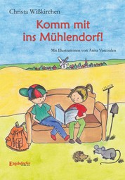 Komm mit ins Mühlendorf! - Mit Illustrationen von Anita Vercoulen