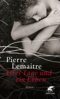 Pierre Lemaitre: Drei Tage und ein Leben ★★★★★