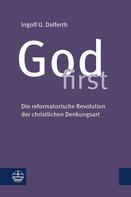 Ingolf U. Dalferth: God first 