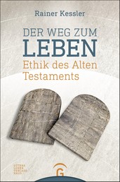 Der Weg zum Leben - Ethik des Alten Testaments