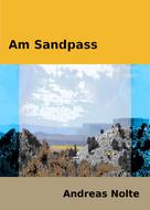 Andreas Nolte: Am Sandpass 