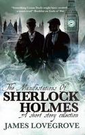 James Lovegrove: Sherlock Holmes - The Manifestations of Sherlock Holmes 