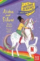Julie Sykes: Unicorn Academy: Aisha and Silver 