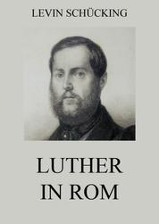 Luther in Rom