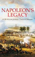 Alexandre Dumas: Napoleon's Legacy: A 20-Volume Journey Through History 