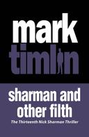 Mark Timlin: Sharman and other Filth 