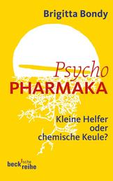 Psychopharmaka - Kleine Helfer oder chemische Keule?