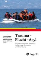 Thomas Maier: Trauma – Flucht – Asyl 