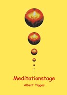 Albert Tigges: Meditationstage 