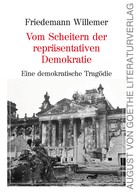 Friedemann Willemer: Vom Scheitern der repräsentativen Demokratie 