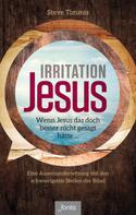 Steve Timmis: Irritation Jesus ★★★★★