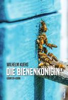 Wilhelm Kuehs: Die Bienenkönigin: Kärnten-Krimi ★★★★