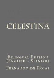 Celestina - Bilingual Edition (English – Spanish)