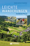 Annette Freudenthal: Leichte Wanderungen Schwarzwald. Wanderführer mit 50 Touren zwischen Waldshut und Baden-Baden. ★★★★★
