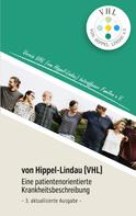 Verein VHL (von Hippel-Lindau) betroffener Familien e.V.: von Hippel Lindau (VHL) 