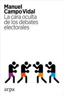 Manuel Campo Vidal: La cara oculta de los debates electorales 