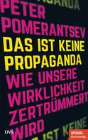 Peter Pomerantsev: Das ist keine Propaganda ★★★★