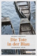 Helmut Gotschy: Die Tote in der Blau ★★★★