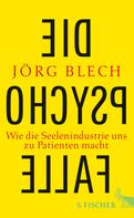 Jörg Blech: Die Psychofalle ★★★★