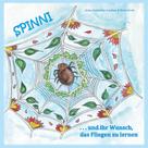 Antje Lindner: Spinni und ihr Wunsch, das Fliegen zu lernen 