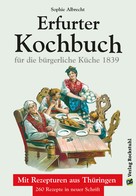Sophie Albrecht: ERFURTER KOCHBUCH für die bürgerliche Küche 1 