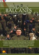 Eladio Romero García: Breve historia de la guerra de los Balcanes 