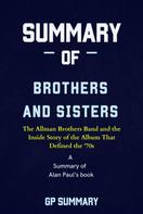 GP SUMMARY: Summary of Brothers and Sisters by Alan Paul 