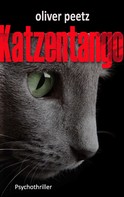 Oliver Peetz: Katzentango 