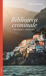 Biblioteca criminale - Pellegrinis vierter Fall