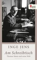 Inge Jens: Am Schreibtisch ★★★★