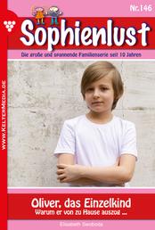 Oliver, das Einzelkind - Sophienlust 146 – Familienroman