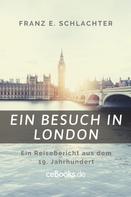 Franz Eugen Schlachter: Ein Besuch in London 