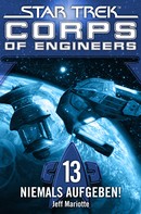Jeff Mariotte: Star Trek - Corps of Engineers 13: Niemals aufgeben! ★★★