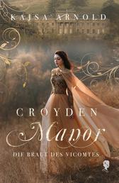 Croyden Manor - Die Braut des Vicomtes - Teil 5