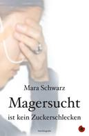 Mara Schwarz: Magersucht ist kein Zuckerschlecken ★★★★