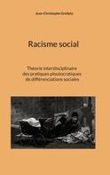 Jean-Christophe Grellety: Racisme social 