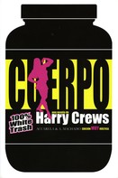 Harry Crews: Cuerpo 