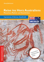 Reise ins Herz Australiens - Menschen, Mythen und Geschichten