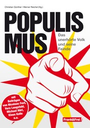 Populismus - Das unerhörte Volk und seine Feinde