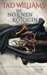 Die Nornenkönigin - Das Geheimnis der Großen Schwerter 3