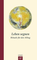Hermann Schoenauer: Leben segnen ★★★★★